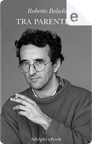 Tra parentesi by Roberto Bolaño
