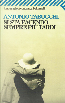Si sta facendo sempre più tardi by Antonio Tabucchi