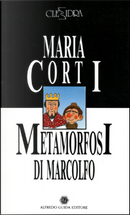 Metamorfosi di Marcolfo - L'amico di Arianna by Bianca Garavelli, Maria Corti