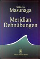 Meridian Dehnübungen. by Shizuto Masunaga