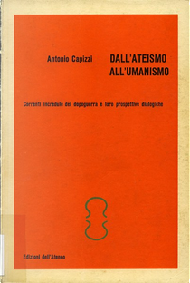 Dall'ateismo all'umanismo by Antonio Capizzi