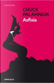 Asfixia by Chuck Palahniuk