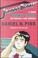 Le avventure di Johnny Bunko by Daniel H. Pink, Rob Ten Pas