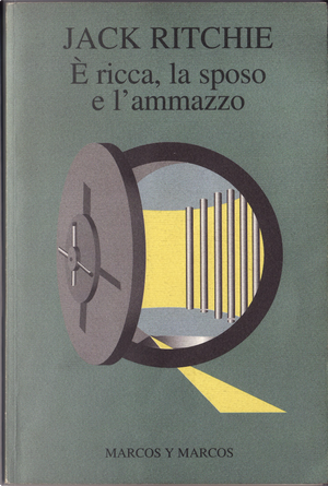 E' ricca, la sposo e l'ammazzo by Jack Ritchie