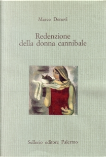 Redenzione della donna cannibale by Marco Denevi