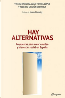 Hay alternativas by Alberto Garzón Espinosa, juan Torres López, Vicenç Navarro