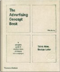 The Advertising Concept Book by Pete Barry
