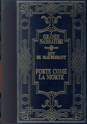 Forte come la morte by Guy de Maupassant