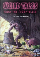 Weird Tales from the Storyteller by Daniel Morden
