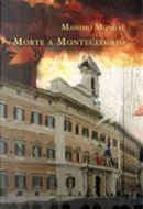Morte a Montecitorio by Massimo Mongai