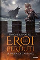 Eroi perduti by Simone Laudiero
