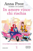 In amore vince chi rischia by Anna Premoli