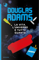 La vita, l'Universo e tutto quanto by Douglas Adams