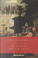 Il mago della luce by Mathias Gatza