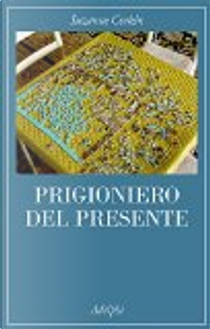 Prigioniero del presente by Suzanne Corkin
