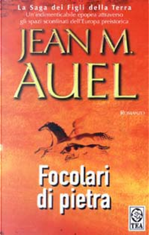 Focolari di pietra by Jean M. Auel