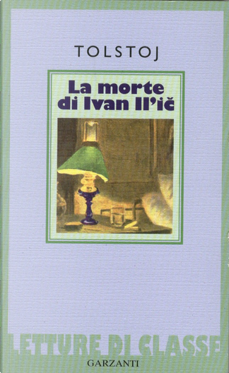 La morte di Ivan Il'ic by Lev Tolstoj, Rizzoli, Paperback - Anobii