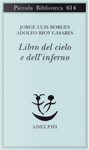 Libro del cielo e dell'inferno by Adolfo Bioy Casares, Jorge Luis Borges