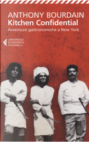Kitchen confidential by Anthony Bourdain