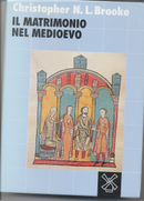 Il matrimonio nel Medioevo by Christopher Brooke