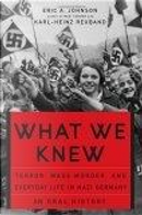 What We Knew by Eric A. Johnson, Karl-Heinz Reuband