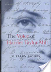 The Voice of Harriet Taylor Mill by Jo Ellen Jacobs