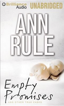 Empty Promises And Other True Cases by Ann Rule