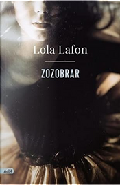 Zozobrar by Lola Lafon Zozobrar by Lola Lafon