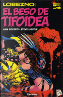 Lobezno: El beso de Tifoidea by Ann Nocenti