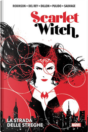 Scarlett Witch by James Robinson, Javier Pulido, Marguerite Sauvage, Steve Dillon, Vanesa Del Rey