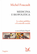 Medicina e biopolitica by Michel Foucault