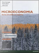 Microeconomia. Teoria ed evidenza empirica. Ediz. mylab. Con espansione online by Daron Acemoglu, David Laibson, John A. List