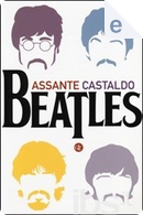 Beatles by Ernesto Assante, Gino Castaldo
