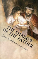 The Shadow of the Father by Jan Dobraczynski