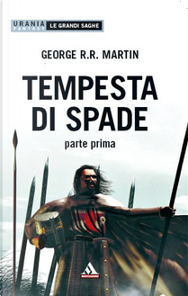 Tempesta di spade - Parte Prima by George R.R. Martin