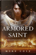The Armored Saint by Myke Cole