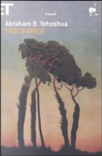 Fuoco amico by Abraham B. Yehoshua