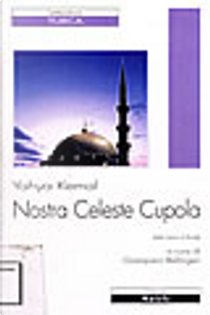 Nostra celeste cupola by Kemal Yahya