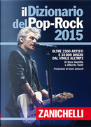 Il dizionario del Pop-Rock 2015 by Alberto Tonti, Enzo Gentile