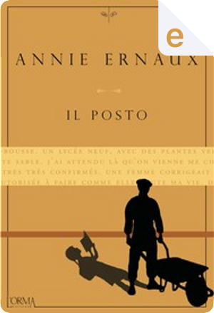 Il posto by Annie Ernaux