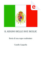 Il Regno delle Due Sicilie by Camillo Linguella