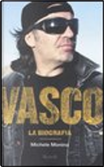 Vasco by Michele Monina