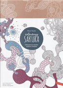 Sakura. Colouring book. Liberare la mente, nutrire l'anima by Durian Sukegawa, Mario Tauchi, Simon Paxton