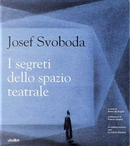 I segreti dello spazio teatrale by Josef Svoboda