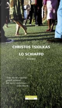 Lo schiaffo by Christos Tsiolkas