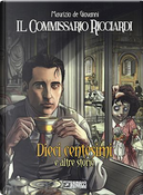 Il Commissario Ricciardi: Dieci centesimi e altre storie by Maurizio de Giovanni