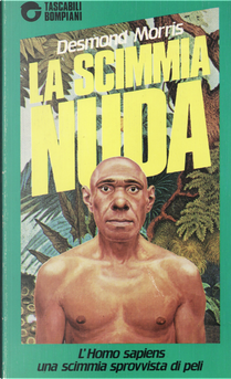 La scimmia nuda by Desmond Morris