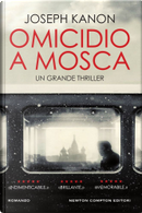 Omicidio a Mosca by Joseph Kanon