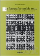 La fotografia cambia tutto by Marvin Heiferman