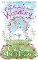 The Chocolate Lovers' Wedding by Carole Matthews